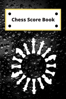Chess Score Book: Record Your Games, Log Wins Moves & Strategy | Notebook, Note, Notation, Journal Match Scorebook | Easy To Carry Small Size