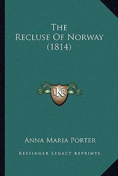 Paperback The Recluse Of Norway (1814) Book