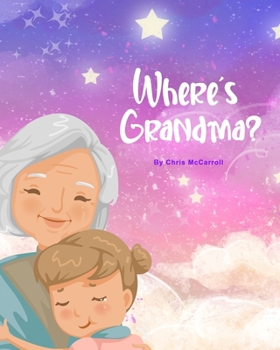 Paperback Where's Grandma?: A story about a missing Grandma Book
