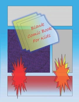 Paperback Blank Comic Book-Comic Sketch Book: Create your own comic book with this Blank Comic Book for kids, adults, students, teens and artists, Comic Design Book