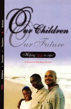 Paperback Our Children Our Future: Helping them to Cope Book