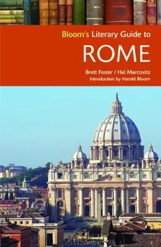 Bloom's Literary Guide To Rome (Bloom's Literary Guide) - Book  of the Bloom's Literary Guide/Literary Places