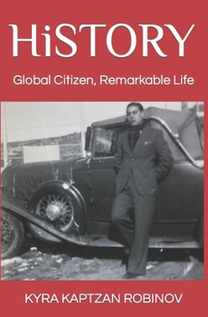 Paperback HiSTORY: Global Citizen, Remarkable Life Book