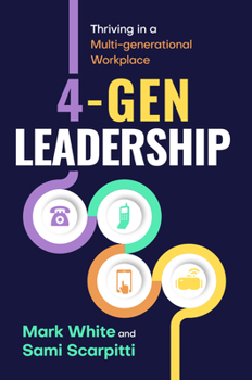 Paperback 4-Gen Leadership: Thriving in a Multi-Generational Workplace Book