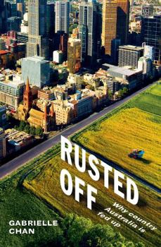 Paperback Rusted Off: Why Country Australia Is Fed Up Book