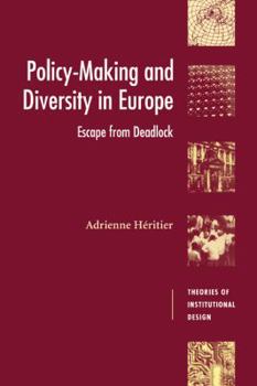 Policy-Making and Diversity in Europe: Escape from Deadlock - Book  of the ries of Institutional Design