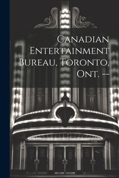 Paperback Canadian Entertainment Bureau, Toronto, Ont. -- Book