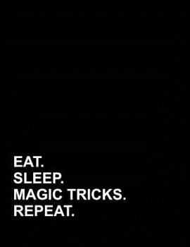 Paperback Eat Sleep Magic Tricks Repeat: Genkouyoushi Notebook Book
