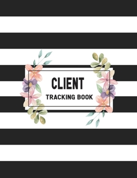 Client Tracking Book : Client Data Organizer Log Book Personal Client Profile Record Customer Information Planner Tracker Book with a - Z Alphabetical Tabs for Salon Nail Technician Hair Stylists Barb