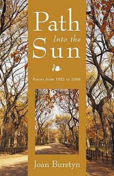 Paperback Path Into the Sun: Poems from 1985 to 2006 Book