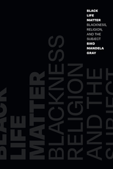 Hardcover Black Life Matter: Blackness, Religion, and the Subject Book