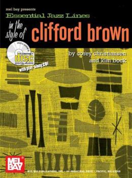Paperback Essential Jazz Lines in the Style of Clifford Brown, E-Flat Instruments Edition [With CD] Book