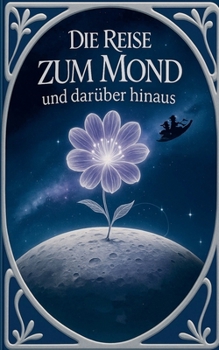 Paperback Die Reise zum Mond und darüber hinaus [German] Book