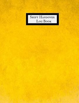 Paperback Shift Handover Logbook: Work Shift Management Logbook Daily Staff Communication Record Note Pad Shift Handover Organizer for Recording Duty Ch Book