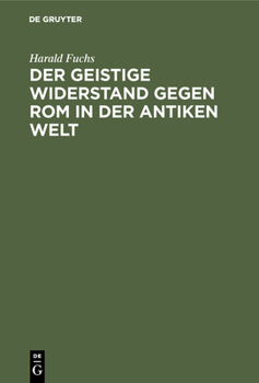 Hardcover Der geistige Widerstand gegen Rom in der antiken Welt [German] Book