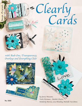 Paperback Clearly Cards: With Rub-Ons, Transparency Overlays and Everything Clear Book