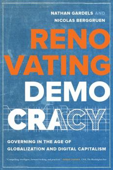 Hardcover Renovating Democracy: Governing in the Age of Globalization and Digital Capitalism Volume 1 Book