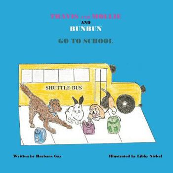 Paperback Travis and Mollie and BunBun Go To School Book