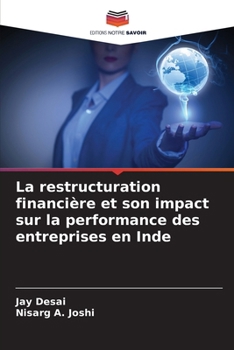 La restructuration financière et son impact sur la performance des entreprises en Inde (French Edition)