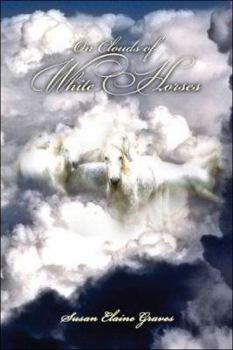 Paperback On Clouds of White Horses Book