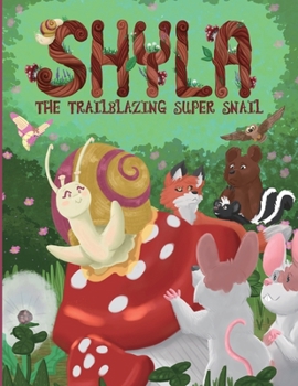 Paperback Shyla the Trailblazing Super Snail Book