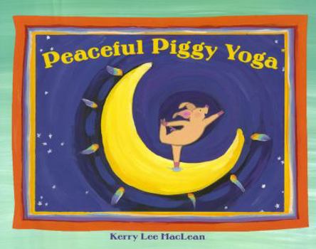 Library Binding Peaceful Piggy Yoga Book