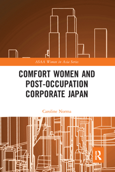 Paperback Comfort Women and Post-Occupation Corporate Japan Book