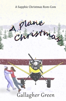 Paperback A Plane Christmas: A Sapphic Christmas Rom-Com Book
