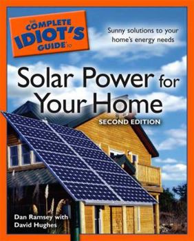 Paperback The Complete Idiot's Guide to Solar Power for Your Home Book