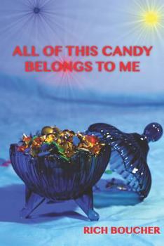 Paperback All of This Candy Belongs to Me Book