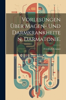 Paperback Vorlesungen über Magen- und Darmkrankheiten. Darmatonie. [German] Book