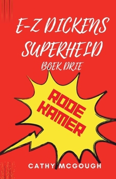 E-Z Dickens Superheld Boek Drie: Rode Kamer (Dutch Edition)
