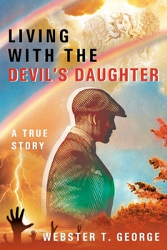 Paperback Living with the Devil's Daughter: A True Story Book