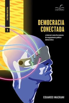 Paperback Democracia conectada: a internet como ferramenta de engajamento político-democrático [Portuguese] Book