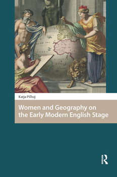 Hardcover Women and Geography on the Early Modern English Stage Book