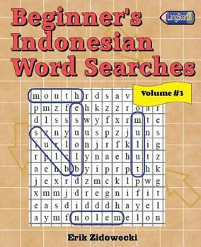 Paperback Beginner's Indonesian Word Searches - Volume 3 [Indonesian] Book
