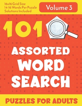Paperback 101 Assorted Word Search Puzzles For Adults - Volume 3: Hidden Word Puzzles Are Ideal For Brain Exercises And Mental Workouts [Large Print] Book