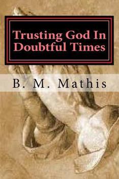 Paperback Trusting God In Doubtful Times Book