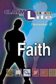 Claim the Life - Faith Semester 2 Student - Book  of the Claim the Life