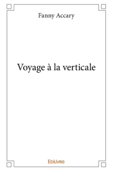 Paperback Voyage à la verticale [French] Book