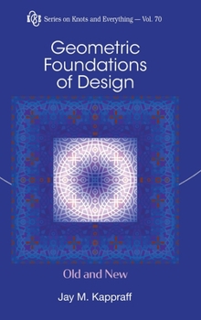 Hardcover Geometric Foundations of Design: Old and New Book