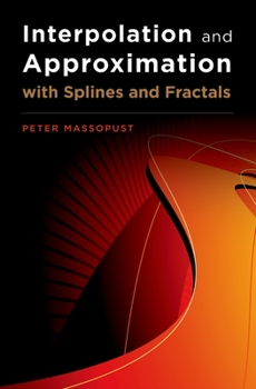Hardcover Interpolation and Approximation with Splines and Fractals Book