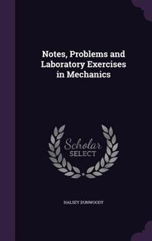 Hardcover Notes, Problems and Laboratory Exercises in Mechanics Book