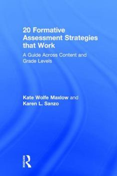 Hardcover 20 Formative Assessment Strategies That Work: A Guide Across Content and Grade Levels Book