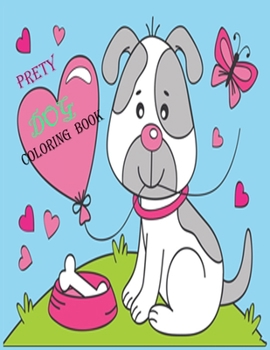 Paperback Prety Dog Coloring Book: Pretty Dog Coloring Book For kids Book