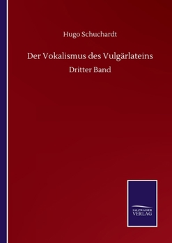 Paperback Der Vokalismus des Vulgärlateins: Dritter Band [German] Book