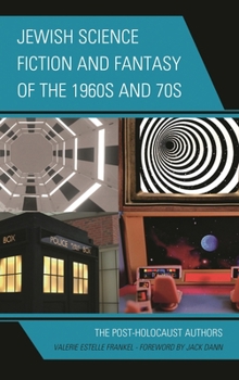Hardcover Jewish Science Fiction and Fantasy of the 1960s and 70s: The Post-Holocaust Authors Book