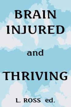 Paperback Brain Injured and Thriving Book