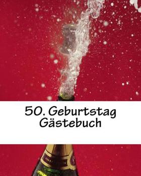 50. Geburtstag G?stebuch : Wei?, Mit Kleiner Feder, 50 Seiten