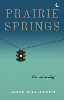 Paperback Prairie Springs: The unraveling Book